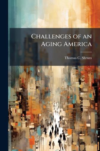 Challenges of an Aging America