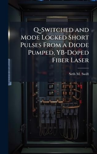 Q-Switched and Mode Locked Short Pulses From a Diode Pumped, YB-Doped Fiber Laser