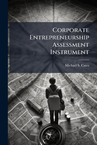 Corporate Entrepreneurship Assessment Instrument