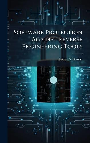 Software Protection Against Reverse Engineering Tools