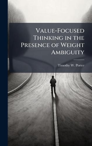 Value-Focused Thinking in the Presence of Weight Ambiguity