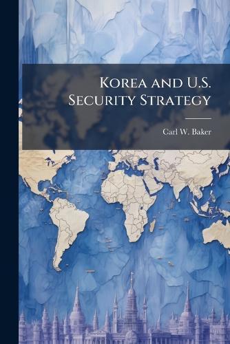 Korea and U.S. Security Strategy