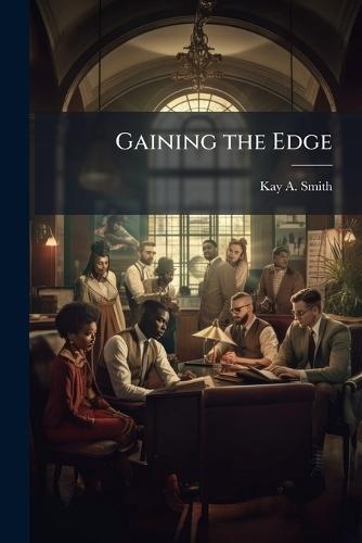 Gaining the Edge