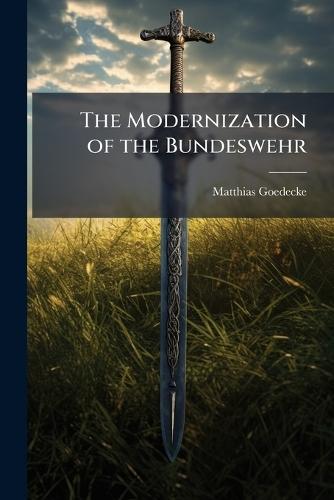 The Modernization of the Bundeswehr