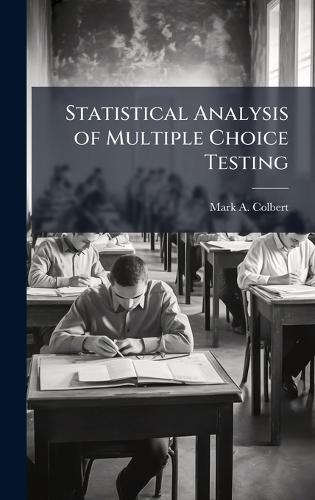 Statistical Analysis of Multiple Choice Testing