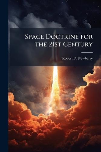 Space Doctrine for the 21st Century