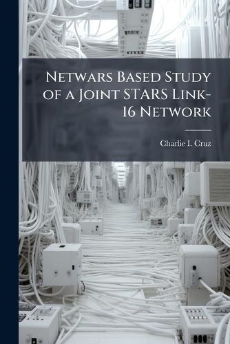 Netwars Based Study of a Joint STARS Link-16 Network