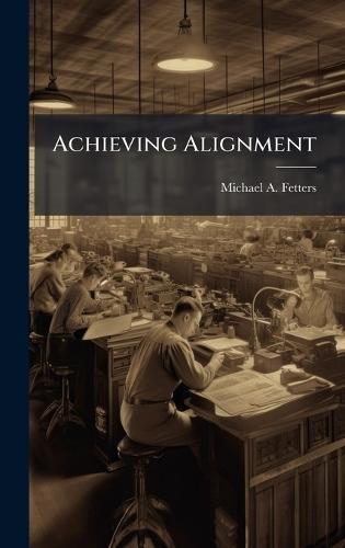 Achieving Alignment