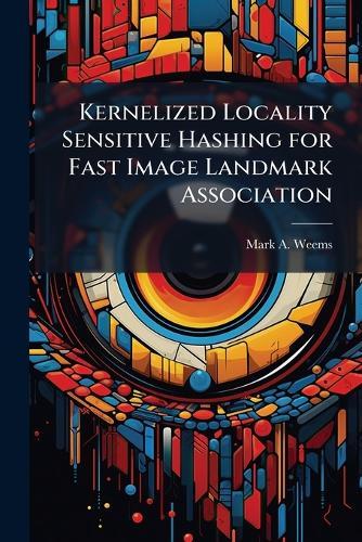 Kernelized Locality Sensitive Hashing for Fast Image Landmark Association
