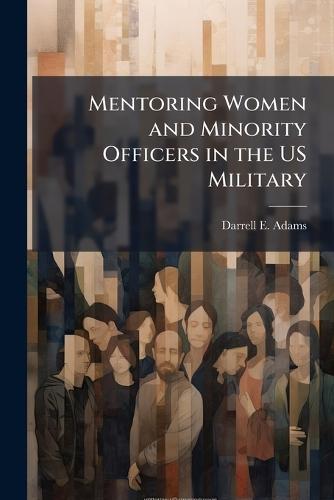 Mentoring Women and Minority Officers in the US Military