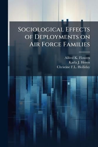 Sociological Effects of Deployments on Air Force Families