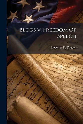 Blogs v. Freedom Of Speech