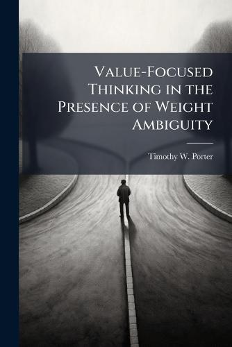 Value-Focused Thinking in the Presence of Weight Ambiguity