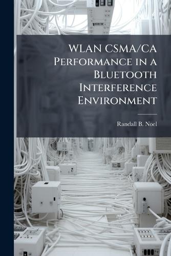 WLAN CSMA/CA Performance in a Bluetooth Interference Environment
