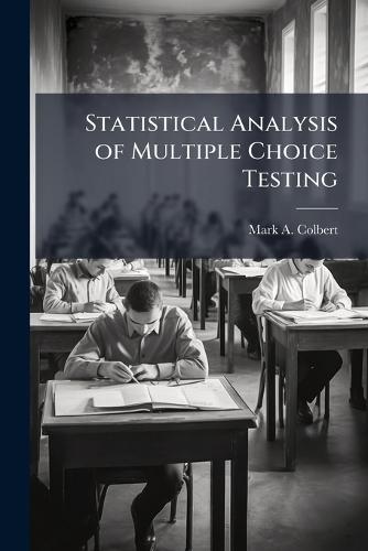 Statistical Analysis of Multiple Choice Testing
