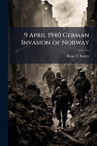 9 April 1940 German Invasion of Norway