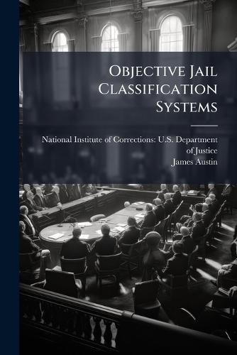 Objective Jail Classification Systems
