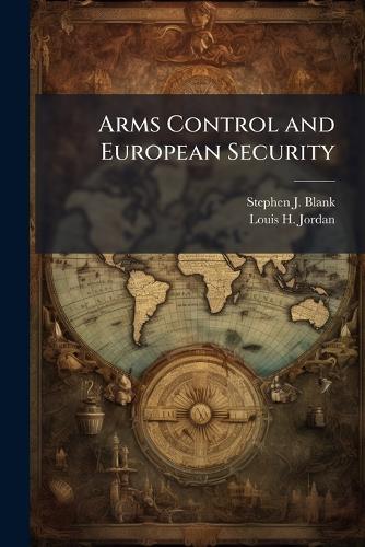 Arms Control and European Security