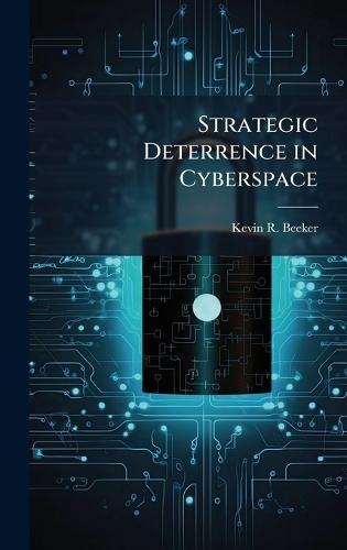 Strategic Deterrence in Cyberspace