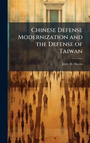 Chinese Defense Modernization and the Defense of Taiwan