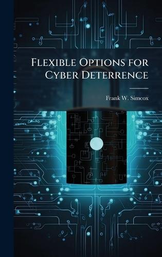 Flexible Options for Cyber Deterrence