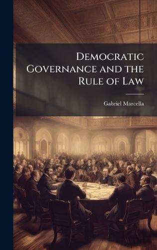 Democratic Governance and the Rule of Law