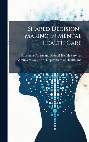 Shared Decision-Making in Mental Health Care
