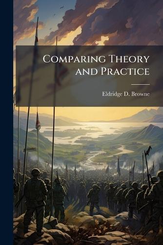 Comparing Theory and Practice