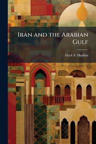 Iran and the Arabian Gulf