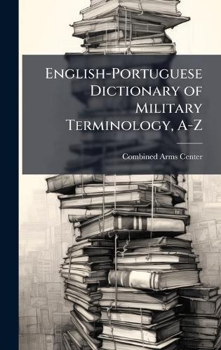English-Portuguese Dictionary of Military Terminology, A-Z