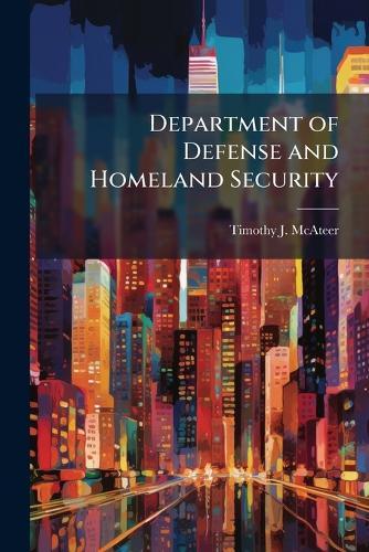 Department of Defense and Homeland Security