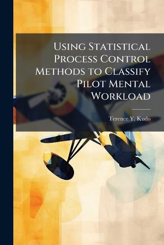 Using Statistical Process Control Methods to Classify Pilot Mental Workload