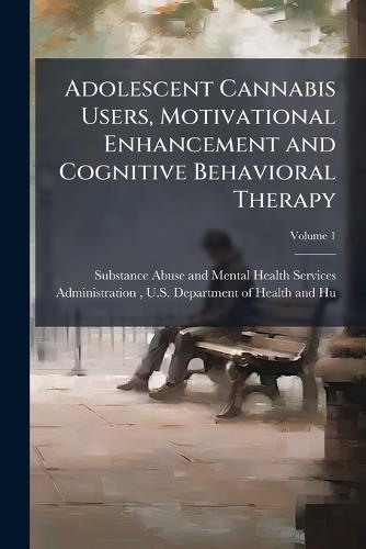 Adolescent Cannabis Users, Motivational Enhancement and Cognitive Behavioral Therapy