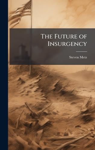 The Future of Insurgency