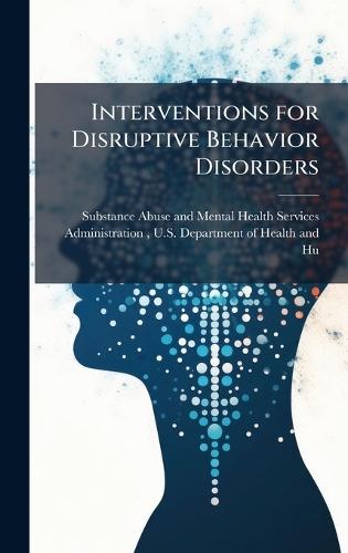 Interventions for Disruptive Behavior Disorders