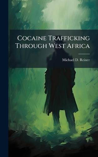 Cocaine Trafficking Through West Africa