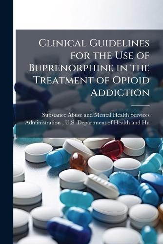 Clinical Guidelines for the Use of Buprenorphine in the Treatment of Opioid Addiction