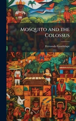 Mosquito and the Colossus