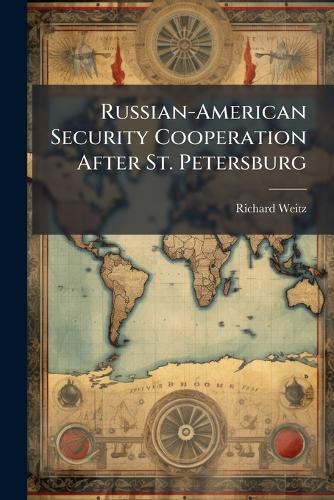 Russian-American Security Cooperation After St. Petersburg