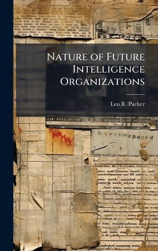 Nature of Future Intelligence Organizations