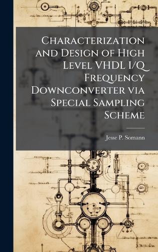 Characterization and Design of High Level VHDL I/Q Frequency Downconverter via Special Sampling Scheme