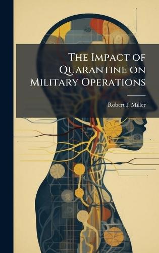 The Impact of Quarantine on Military Operations