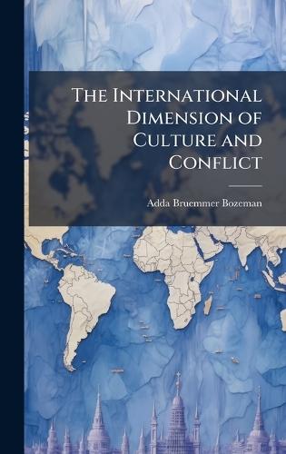 The International Dimension of Culture and Conflict