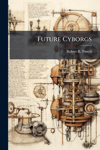 Future Cyborgs