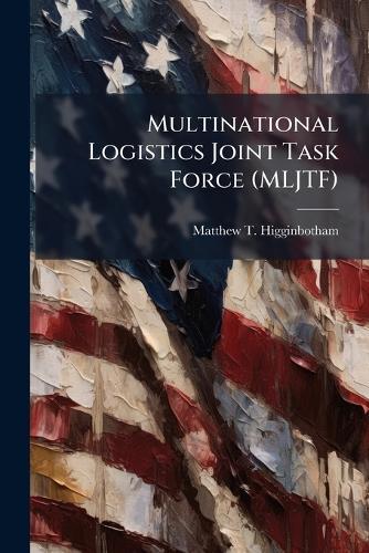 Multinational Logistics Joint Task Force (MLJTF)