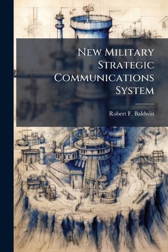 New Military Strategic Communications System