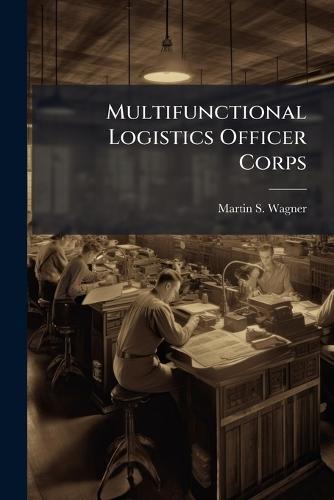 Multifunctional Logistics Officer Corps