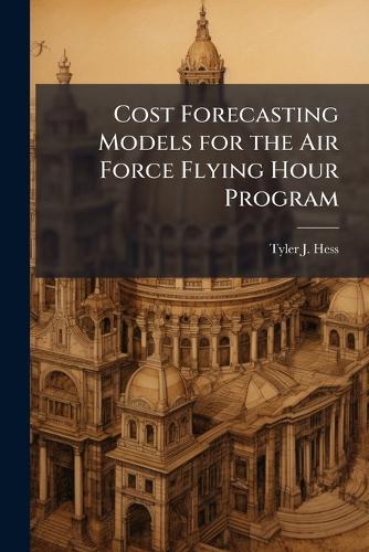 Cost Forecasting Models for the Air Force Flying Hour Program