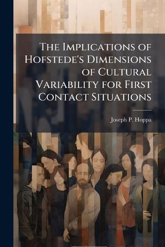 The Implications of Hofstede's Dimensions of Cultural Variability for First Contact Situations