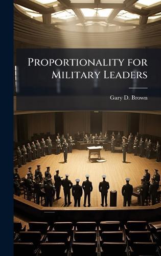 Proportionality for Military Leaders